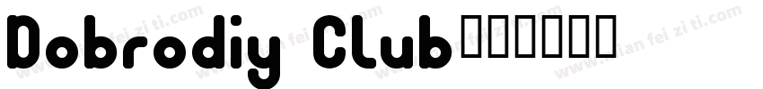 Dobrodiy Club字体转换